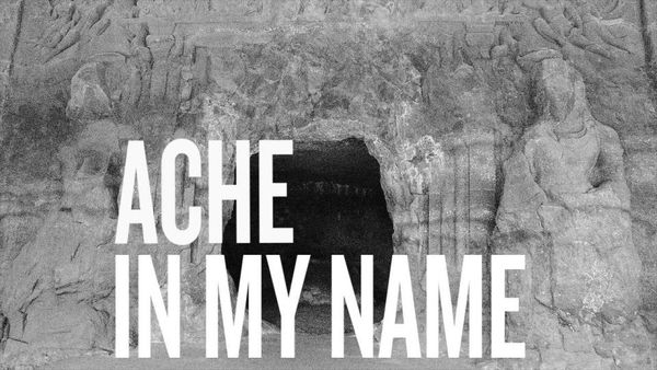 Ache In My Name